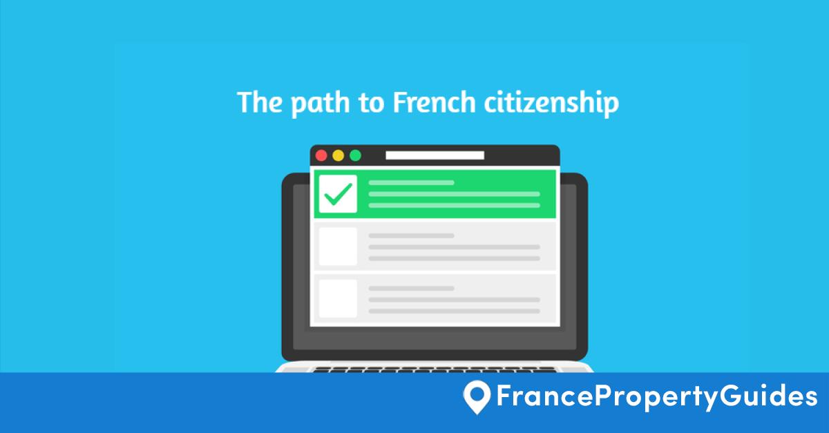The route to French citizenship just got easier France Property Guides