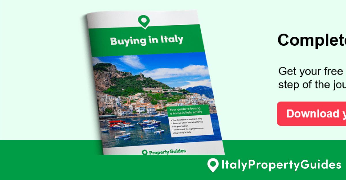 Buying Property in Italy: The Complete Guide | Italy Property Guides