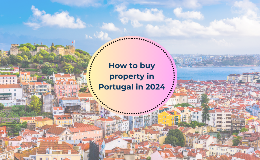 How to buy property in Portugal in 2024